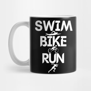 Swim Bike Run Triathlon Triathlete Athletics Sport Men Women Mug